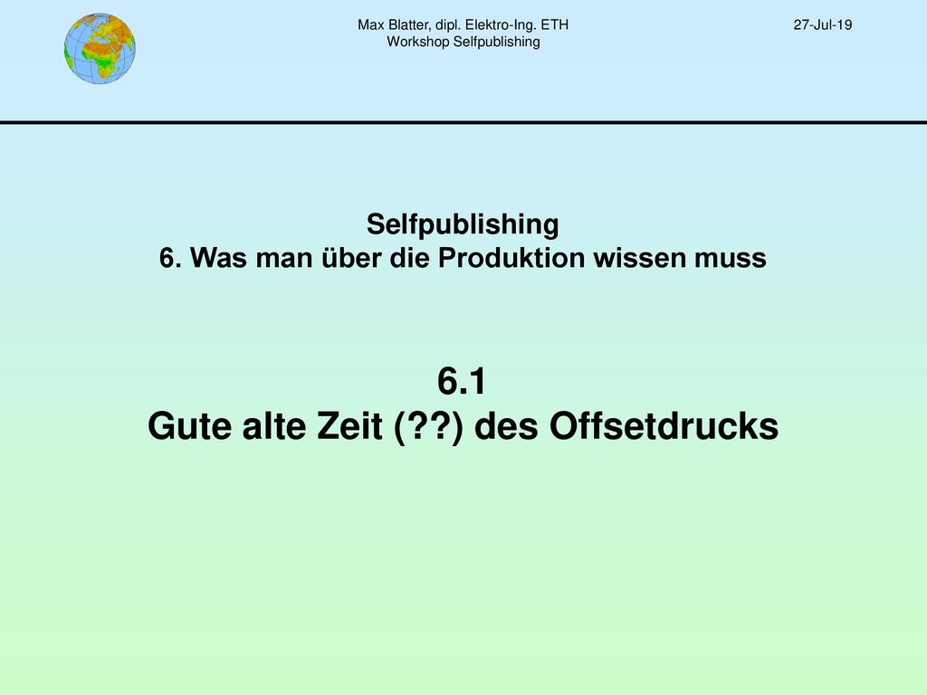 Max Blatter, dipl. Elektro-Ing. ETH Workshop Selfpublishing