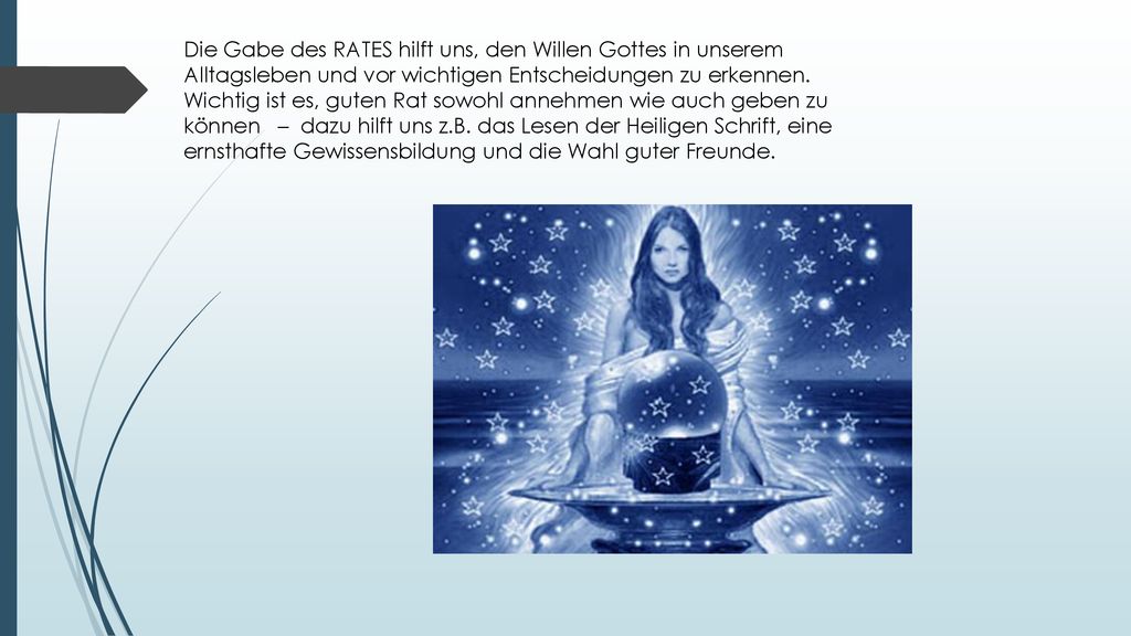 Die Gabe des RATES hilft uns, den Willen Gottes in unserem Alltagsleben und vor wichtigen Entscheidungen zu erkennen.