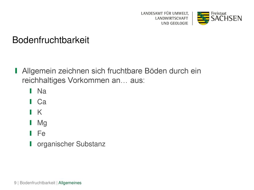Bodenfruchtbarkeit Allgemein zeichnen sich fruchtbare Böden durch ein reichhaltiges Vorkommen an… aus: