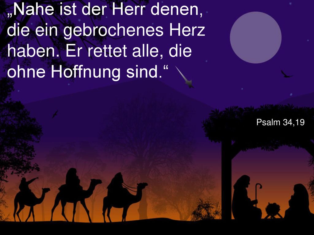 „Nahe ist der Herr denen, die ein gebrochenes Herz haben