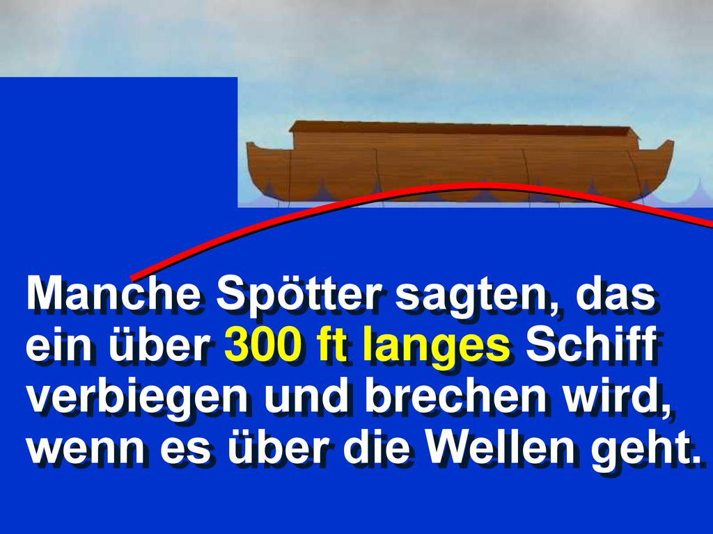 Manche Spötter sagten, das ein über 300 ft langes Schiff verbiegen und brechen wird, wenn es über die Wellen geht.