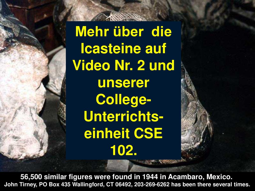 56,500 similar figures were found in 1944 in Acambaro, Mexico.