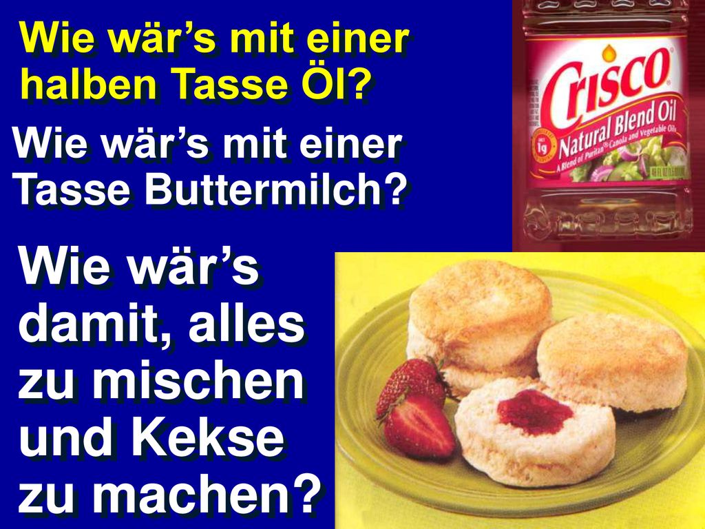 Wie wär’s damit, alles zu mischen und Kekse zu machen