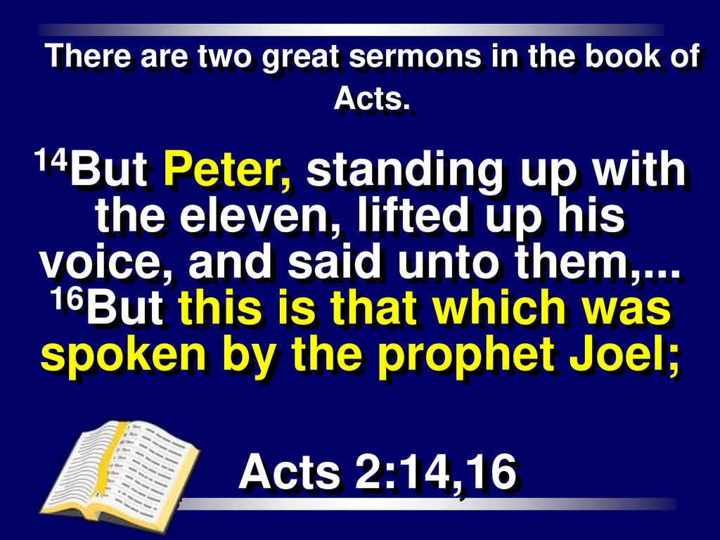 There are two great sermons in the book of Acts.