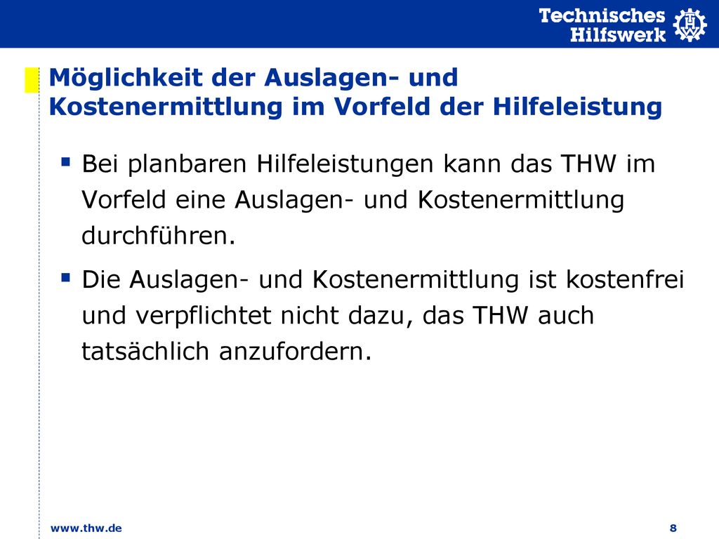 Möglichkeit der Auslagen- und Kostenermittlung im Vorfeld der Hilfeleistung
