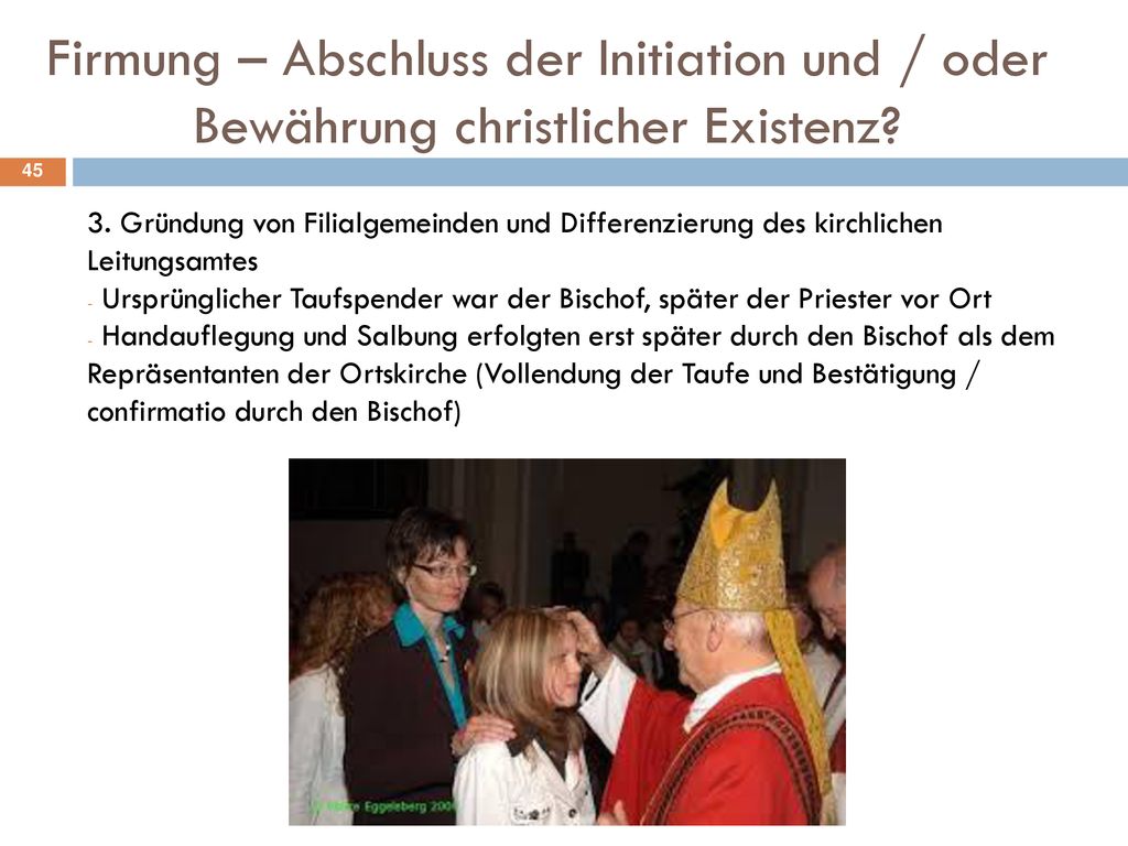 Firmung – Abschluss der Initiation und / oder Bewährung christlicher Existenz