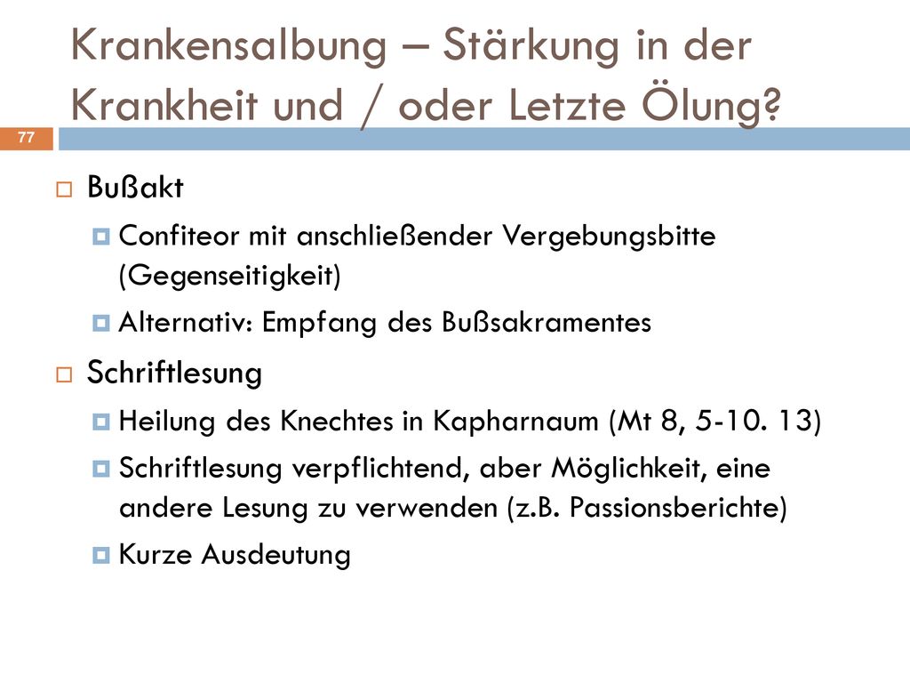 Krankensalbung – Stärkung in der Krankheit und / oder Letzte Ölung