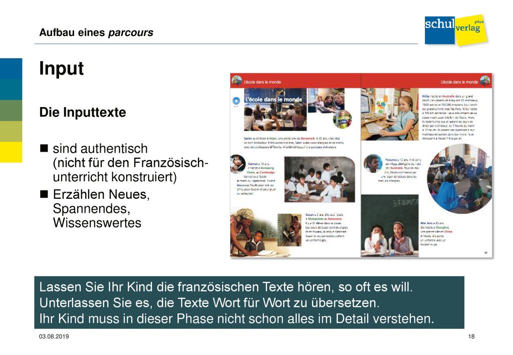 Aufbau eines parcours Input. Die Inputtexte. sind authentisch (nicht für den Französisch- unterricht konstruiert)