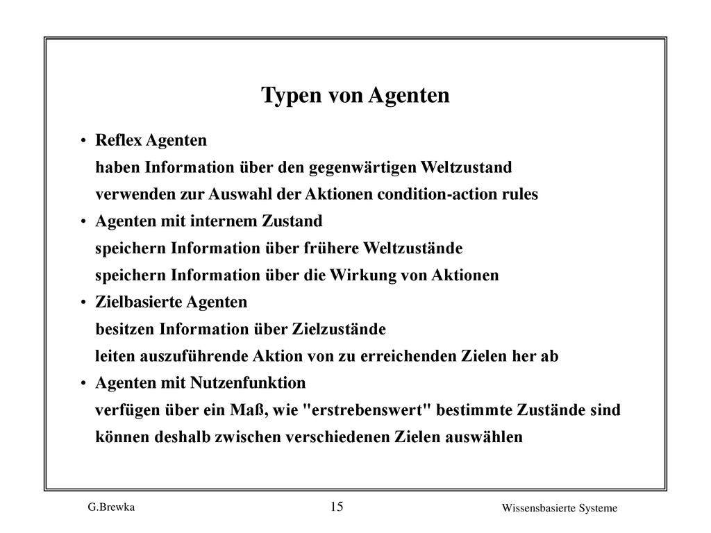 Typen von Agenten Reflex Agenten