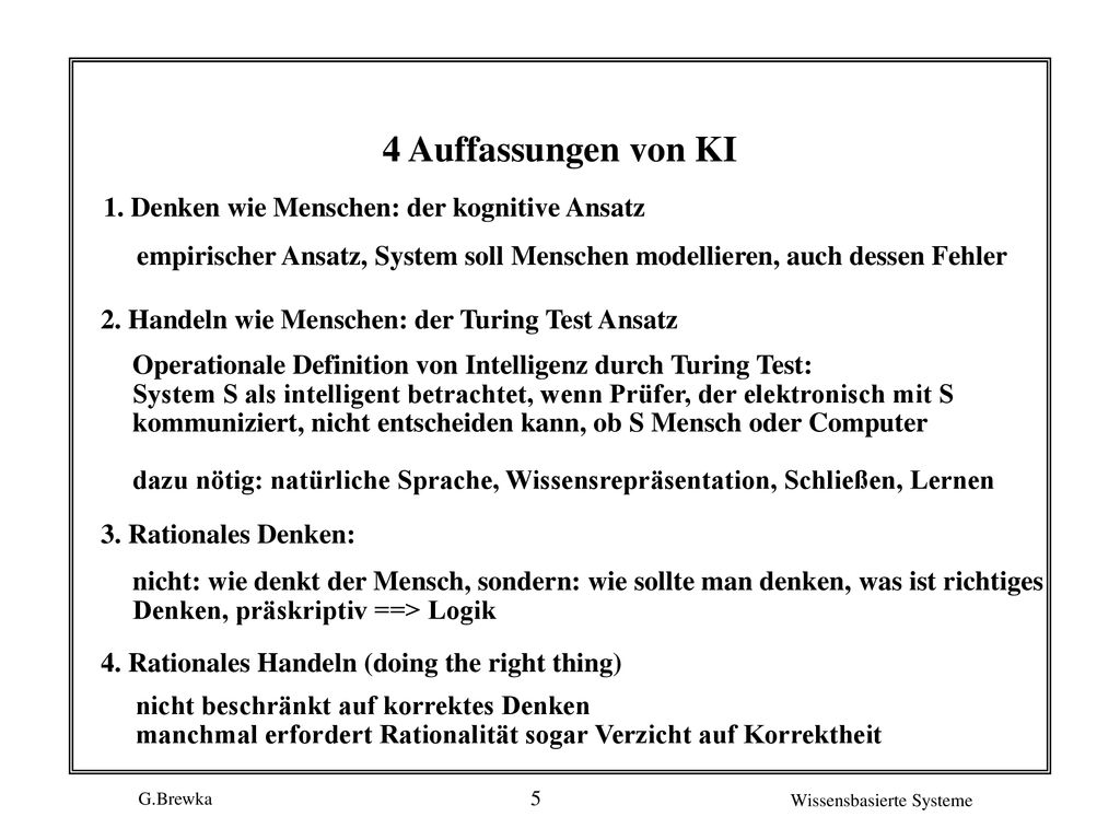 4 Auffassungen von KI 1. Denken wie Menschen: der kognitive Ansatz