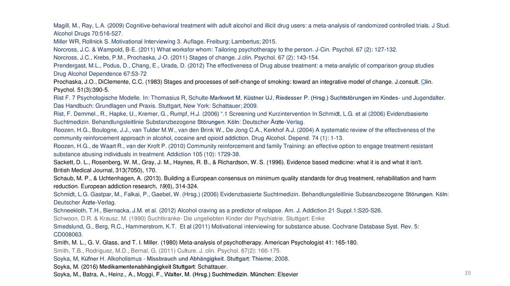 Magill, M., Ray, L.A. (2009) Cognitive-behavioral treatment with adult alcohol and illicit drug users: a meta-analysis of randomized controlled trials. J Stud. Alcohol Drugs 70: