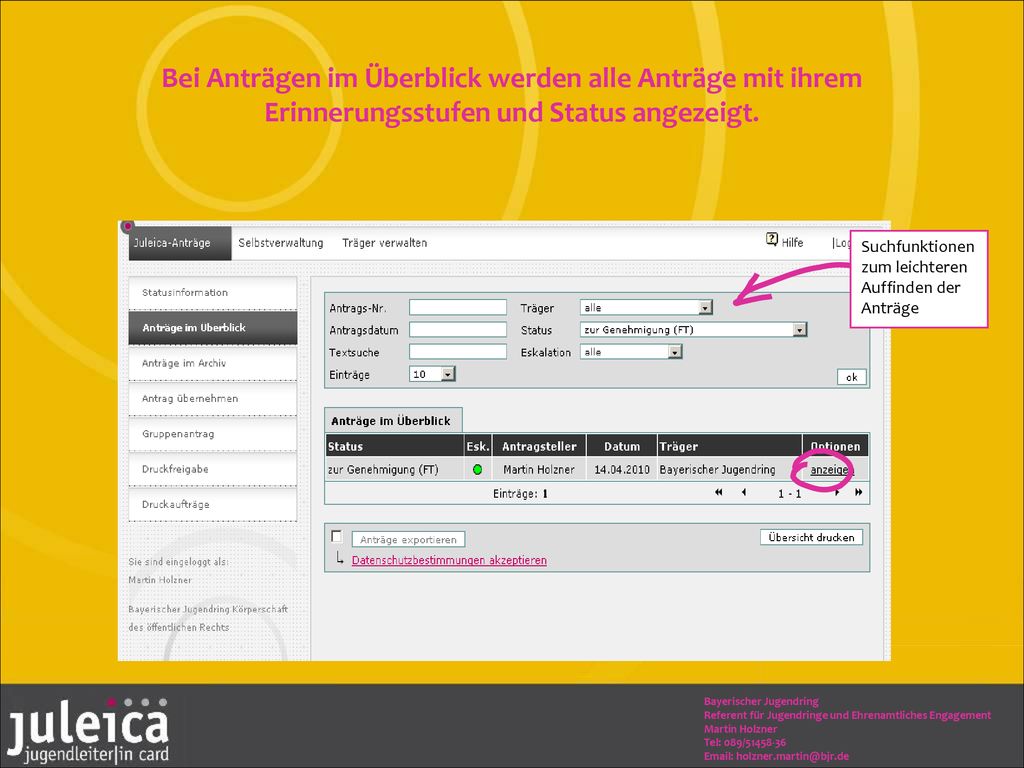 Bei Anträgen im Überblick werden alle Anträge mit ihrem Erinnerungsstufen und Status angezeigt.