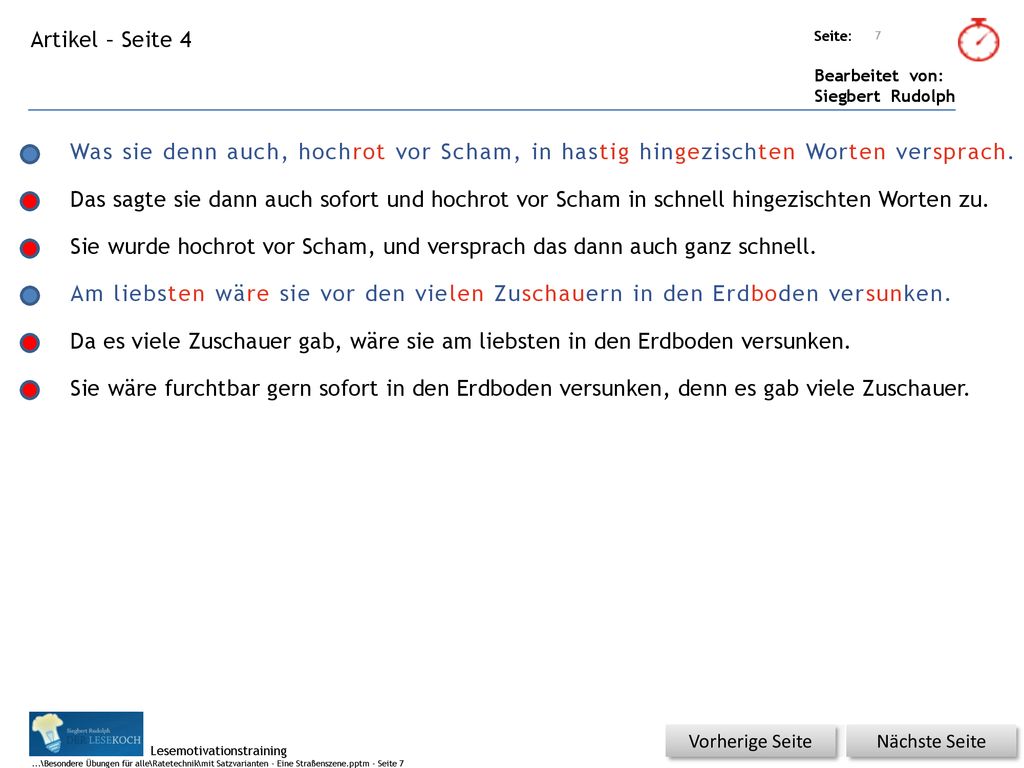 Sie wurde hochrot vor Scham, und versprach das dann auch ganz schnell.