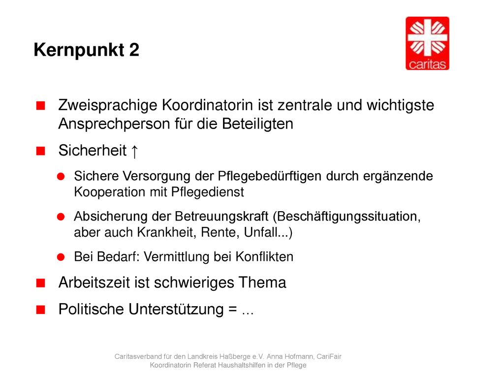 Kernpunkt 2 Zweisprachige Koordinatorin ist zentrale und wichtigste Ansprechperson für die Beteiligten.
