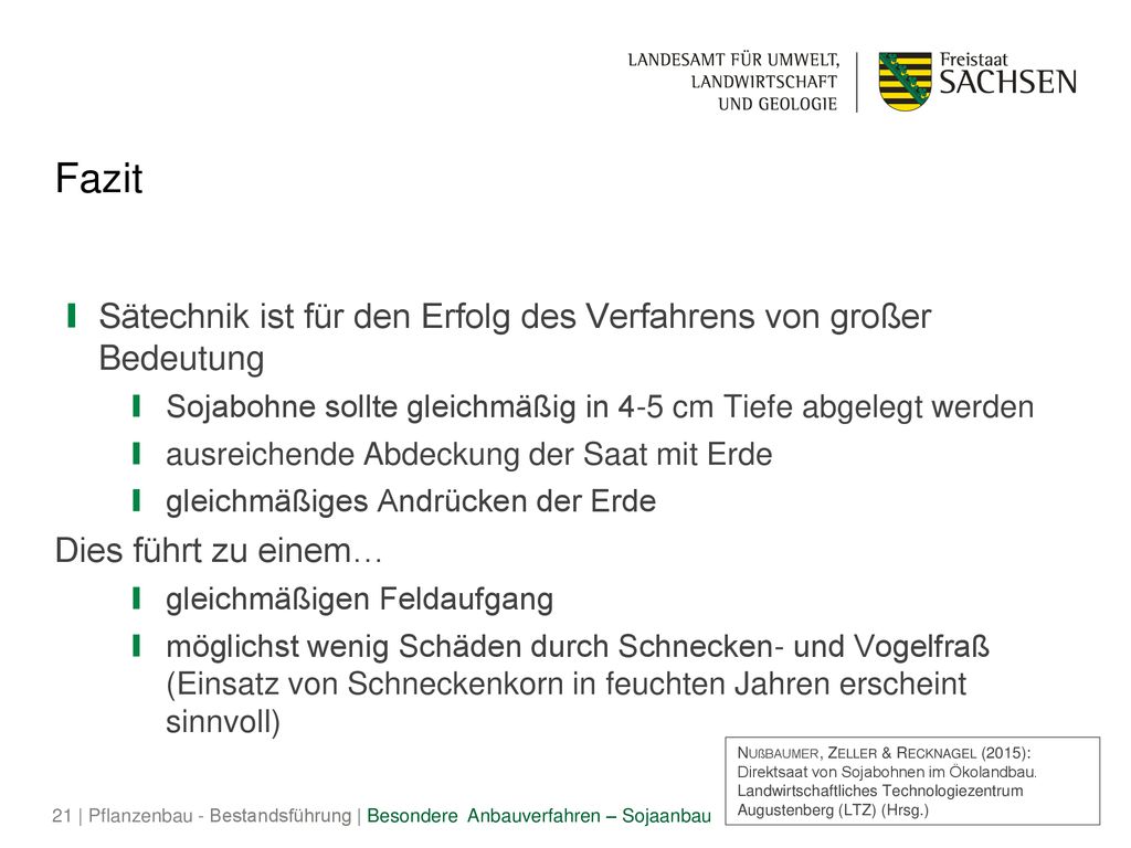 Fazit Sätechnik ist für den Erfolg des Verfahrens von großer Bedeutung