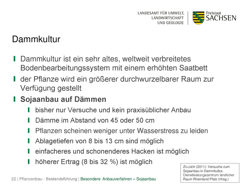 Dammkultur Dammkultur ist ein sehr altes, weltweit verbreitetes Bodenbearbeitungssystem mit einem erhöhten Saatbett.