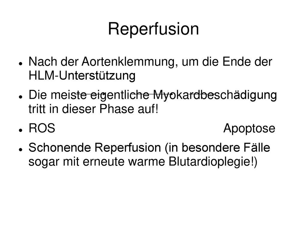 Reperfusion Nach der Aortenklemmung, um die Ende der HLM-Unterstützung