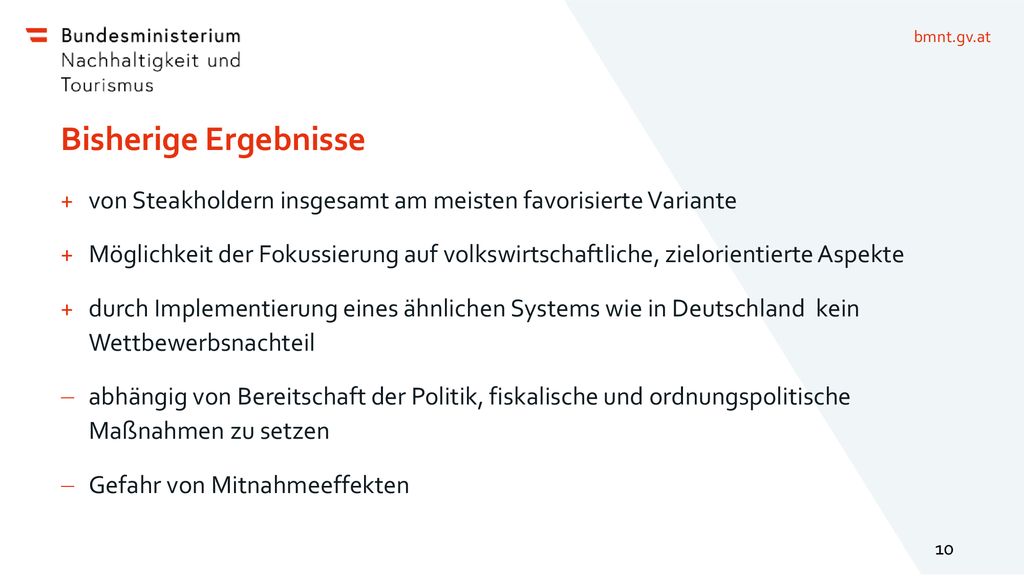 Bisherige Ergebnisse von Steakholdern insgesamt am meisten favorisierte Variante.
