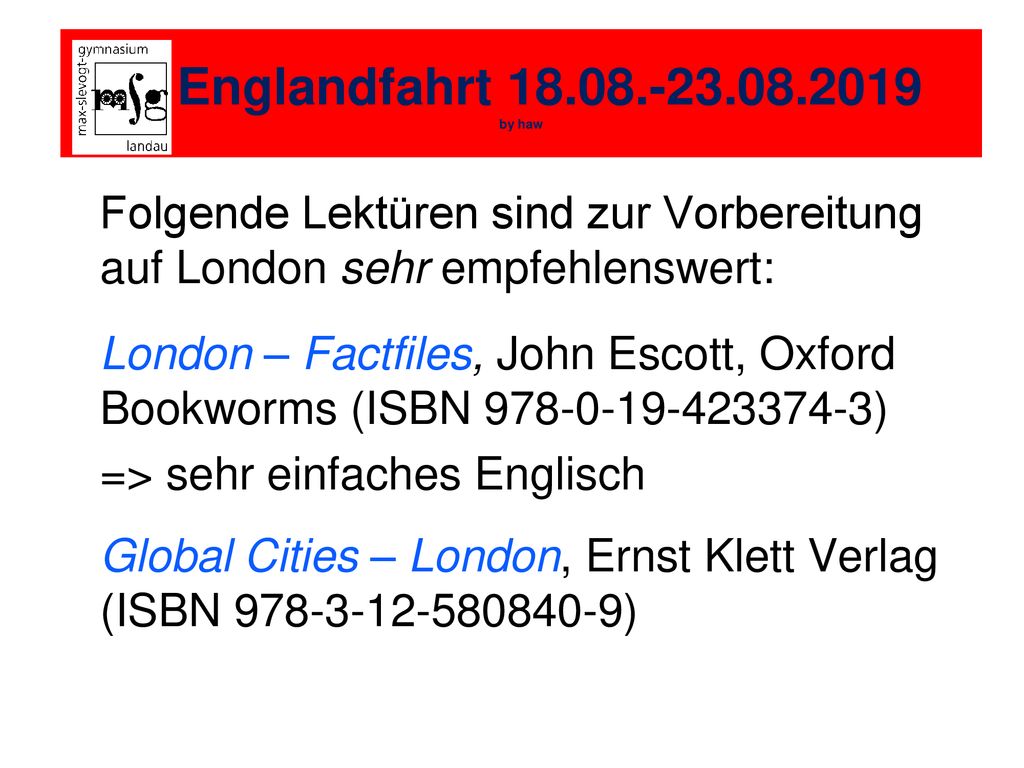 Englandfahrt by haw Folgende Lektüren sind zur Vorbereitung auf London sehr empfehlenswert: