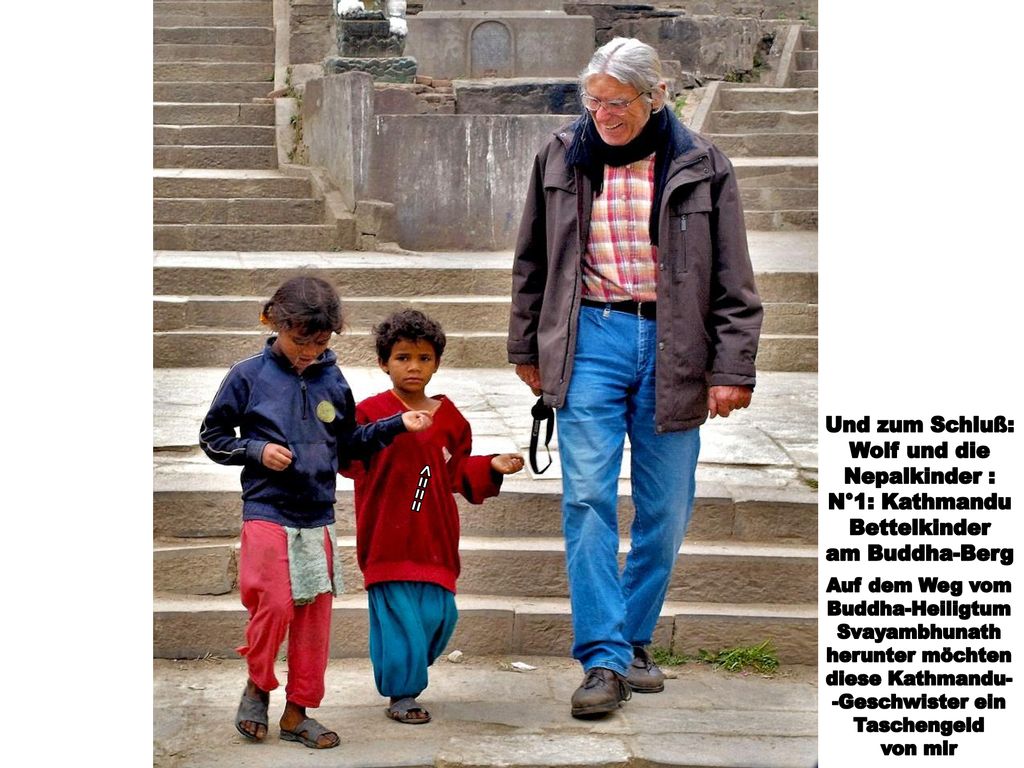 Und zum Schluß: Wolf und die Nepalkinder : N°1: Kathmandu Bettelkinder