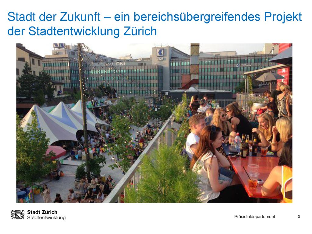 Stadt der Zukunft – ein bereichsübergreifendes Projekt der Stadtentwicklung Zürich