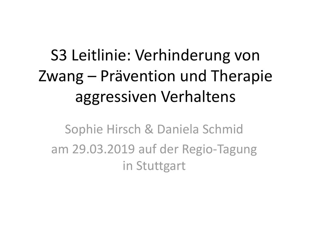 S3 Leitlinie: Verhinderung von Zwang – Prävention und Therapie aggressiven Verhaltens