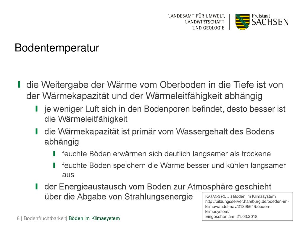 Bodentemperatur die Weitergabe der Wärme vom Oberboden in die Tiefe ist von der Wärmekapazität und der Wärmeleitfähigkeit abhängig.