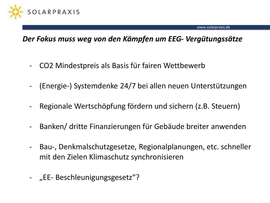 Der Fokus muss weg von den Kämpfen um EEG- Vergütungssätze