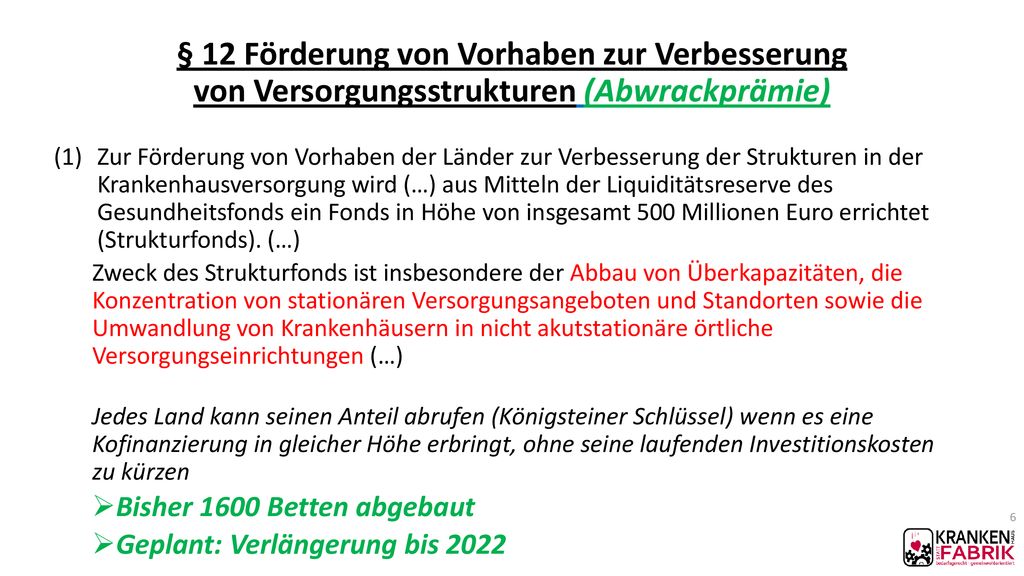§ 12 Förderung von Vorhaben zur Verbesserung von Versorgungsstrukturen (Abwrackprämie)