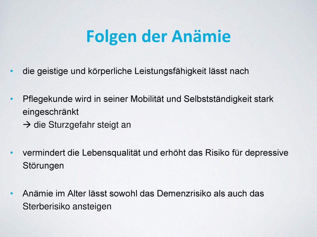 Folgen der Anämie die geistige und körperliche Leistungsfähigkeit lässt nach.