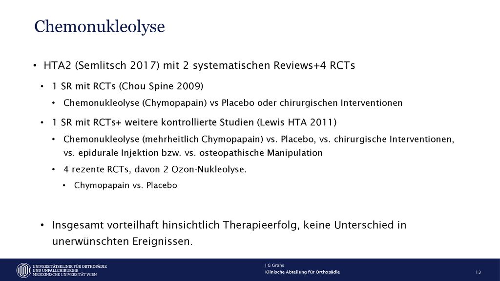 Chemonukleolyse HTA2 (Semlitsch 2017) mit 2 systematischen Reviews+4 RCTs. 1 SR mit RCTs (Chou Spine 2009)