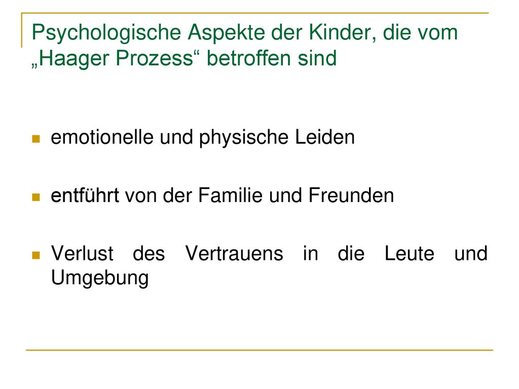 Psychologische Aspekte der Kinder, die vom „Haager Prozess betroffen sind