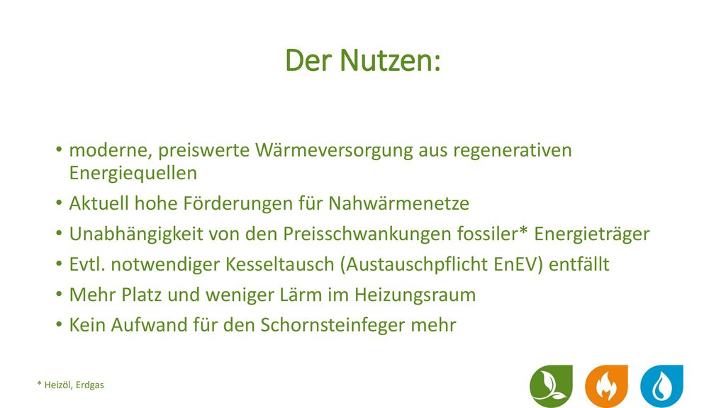 Der Nutzen: moderne, preiswerte Wärmeversorgung aus regenerativen Energiequellen. Aktuell hohe Förderungen für Nahwärmenetze.