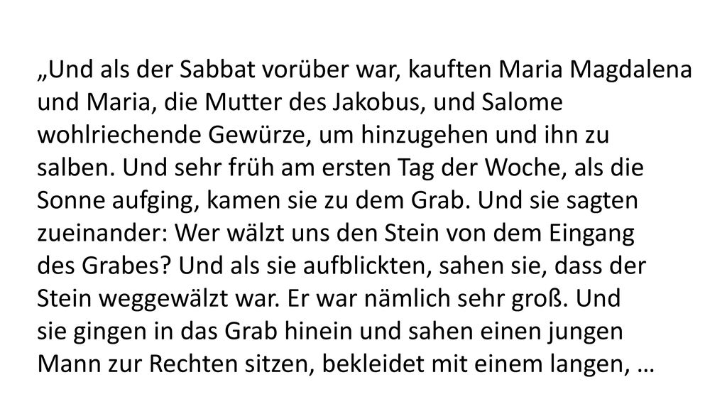 „Und als der Sabbat vorüber war, kauften Maria Magdalena