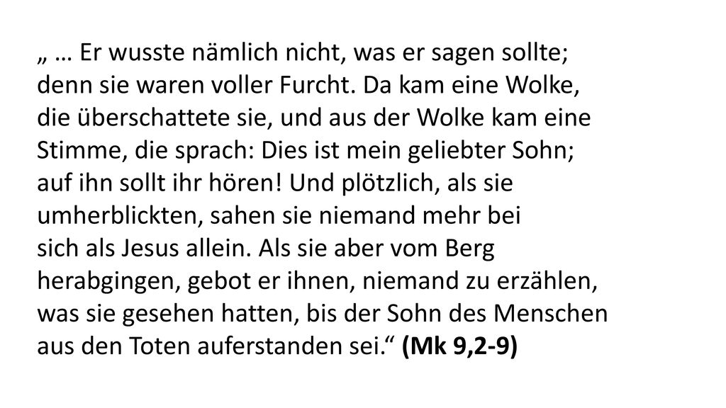 „ … Er wusste nämlich nicht, was er sagen sollte;