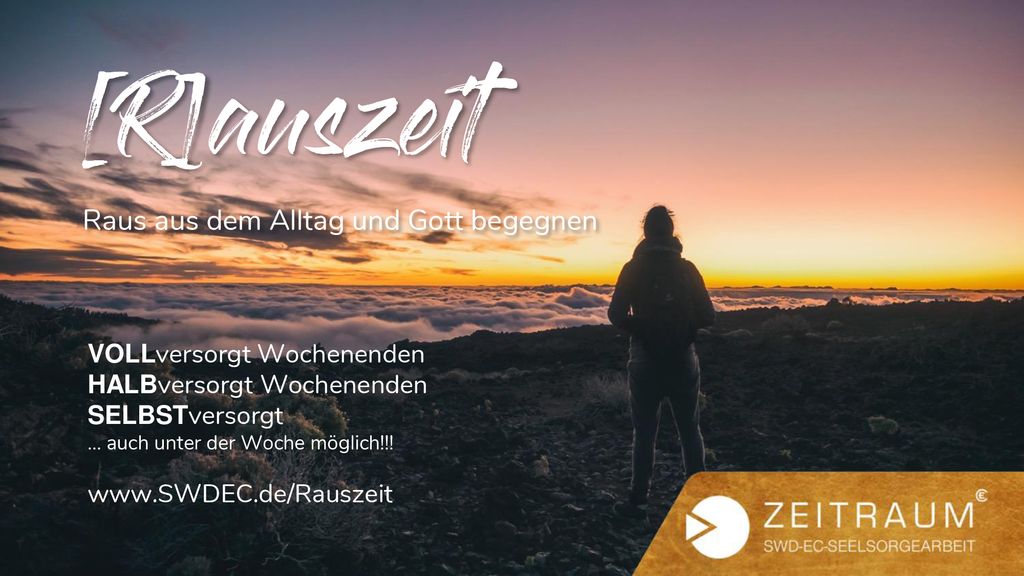 [R]auszeit Raus aus dem Alltag und Gott begegnen