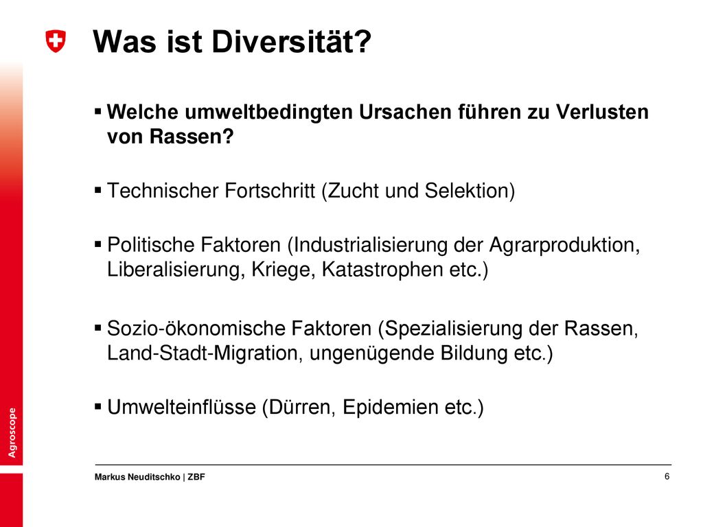 Was ist Diversität Welche umweltbedingten Ursachen führen zu Verlusten von Rassen Technischer Fortschritt (Zucht und Selektion)