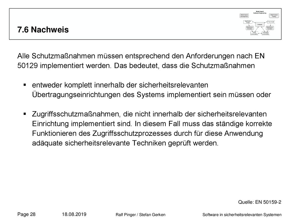7.6 Nachweis Alle Schutzmaßnahmen müssen entsprechend den Anforderungen nach EN implementiert werden. Das bedeutet, dass die Schutzmaßnahmen.