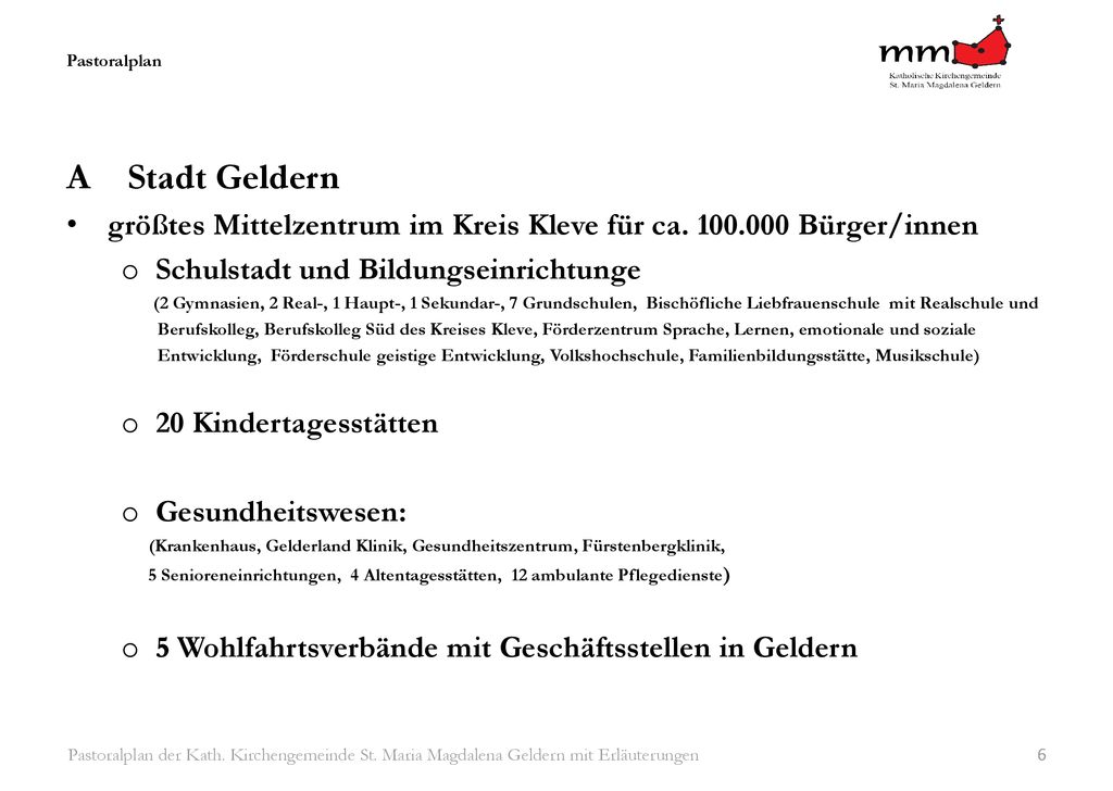 Pastoralplan A Stadt Geldern. größtes Mittelzentrum im Kreis Kleve für ca Bürger/innen.