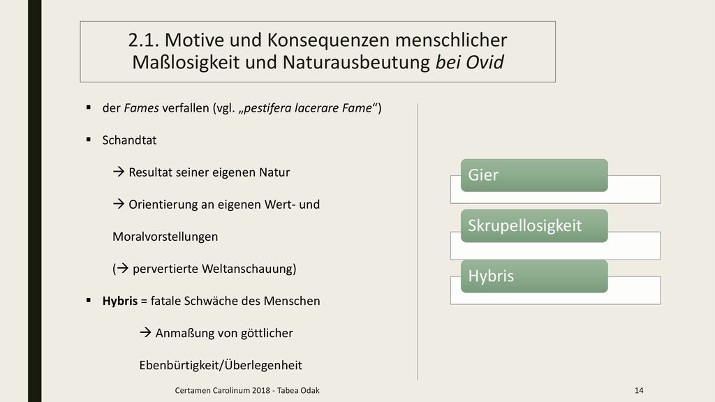 2.1. Motive und Konsequenzen menschlicher Maßlosigkeit und Naturausbeutung bei Ovid