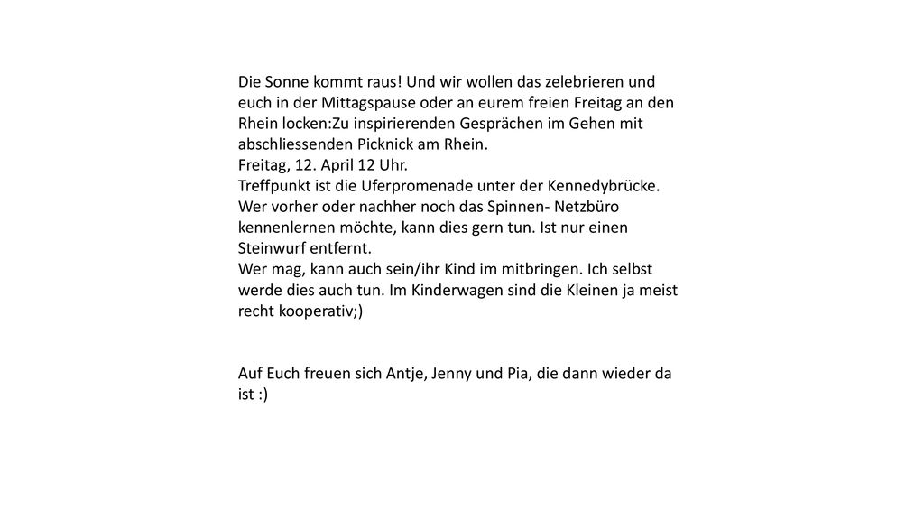 Die Sonne kommt raus! Und wir wollen das zelebrieren und euch in der Mittagspause oder an eurem freien Freitag an den Rhein locken:Zu inspirierenden Gesprächen im Gehen mit abschliessenden Picknick am Rhein.