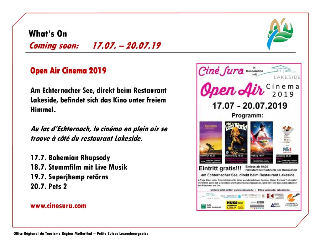 – Open Air Cinema Am Echternacher See, direkt beim Restaurant Lakeside, befindet sich das Kino unter freiem Himmel.