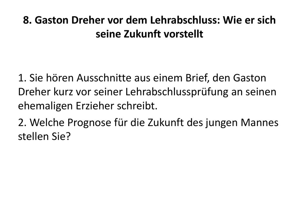8. Gaston Dreher vor dem Lehrabschluss: Wie er sich seine Zukunft vorstellt