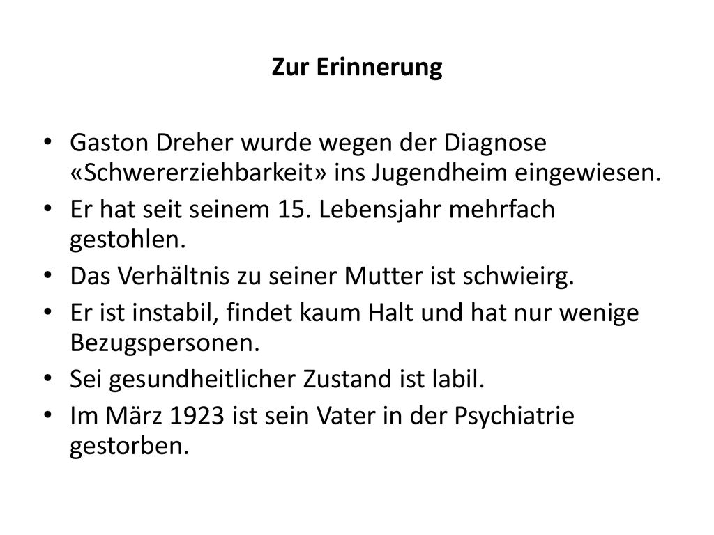 Zur Erinnerung Gaston Dreher wurde wegen der Diagnose «Schwererziehbarkeit» ins Jugendheim eingewiesen.