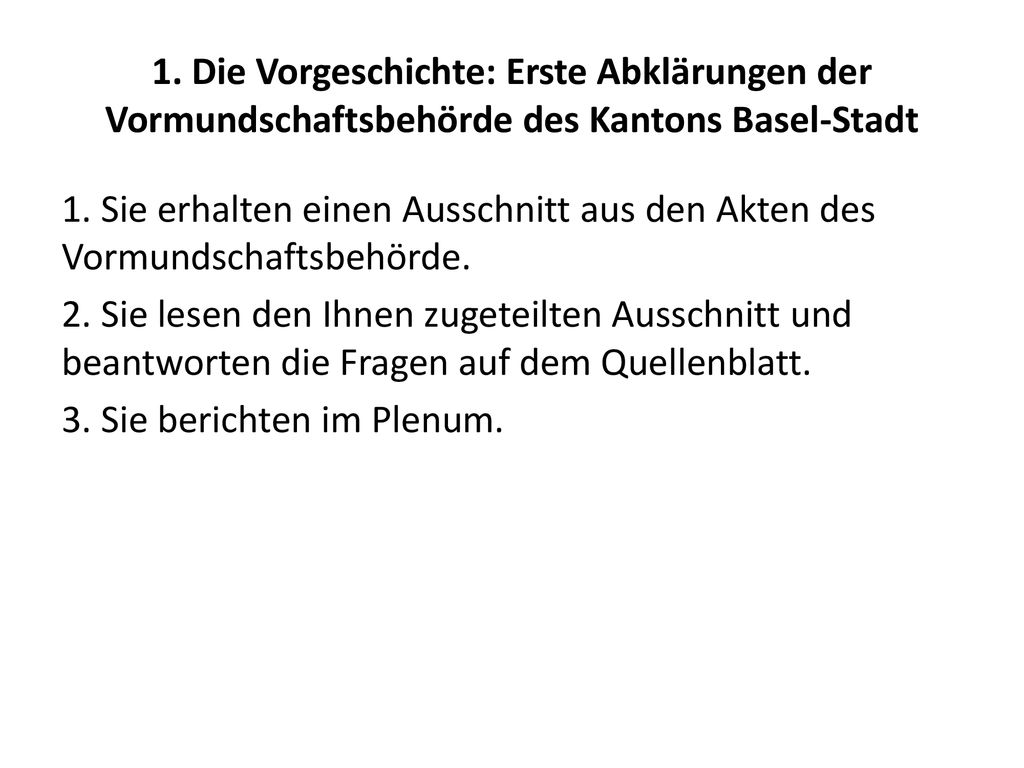 1. Die Vorgeschichte: Erste Abklärungen der Vormundschaftsbehörde des Kantons Basel-Stadt
