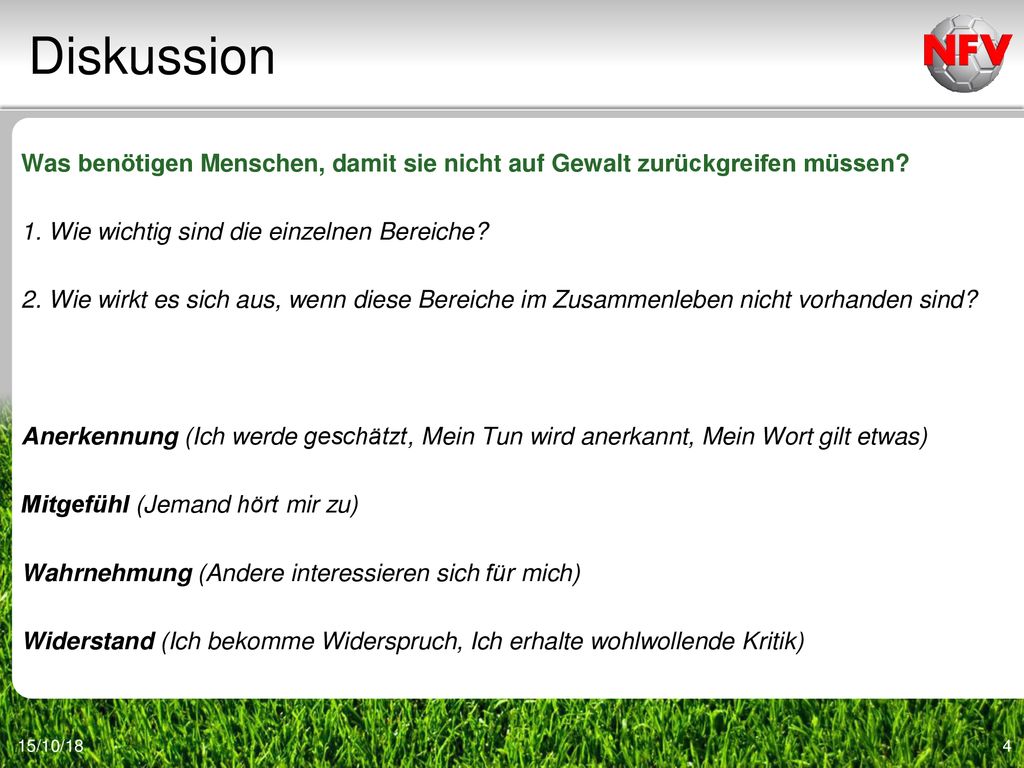 Diskussion Was benötigen Menschen, damit sie nicht auf Gewalt zurückgreifen müssen 1. Wie wichtig sind die einzelnen Bereiche