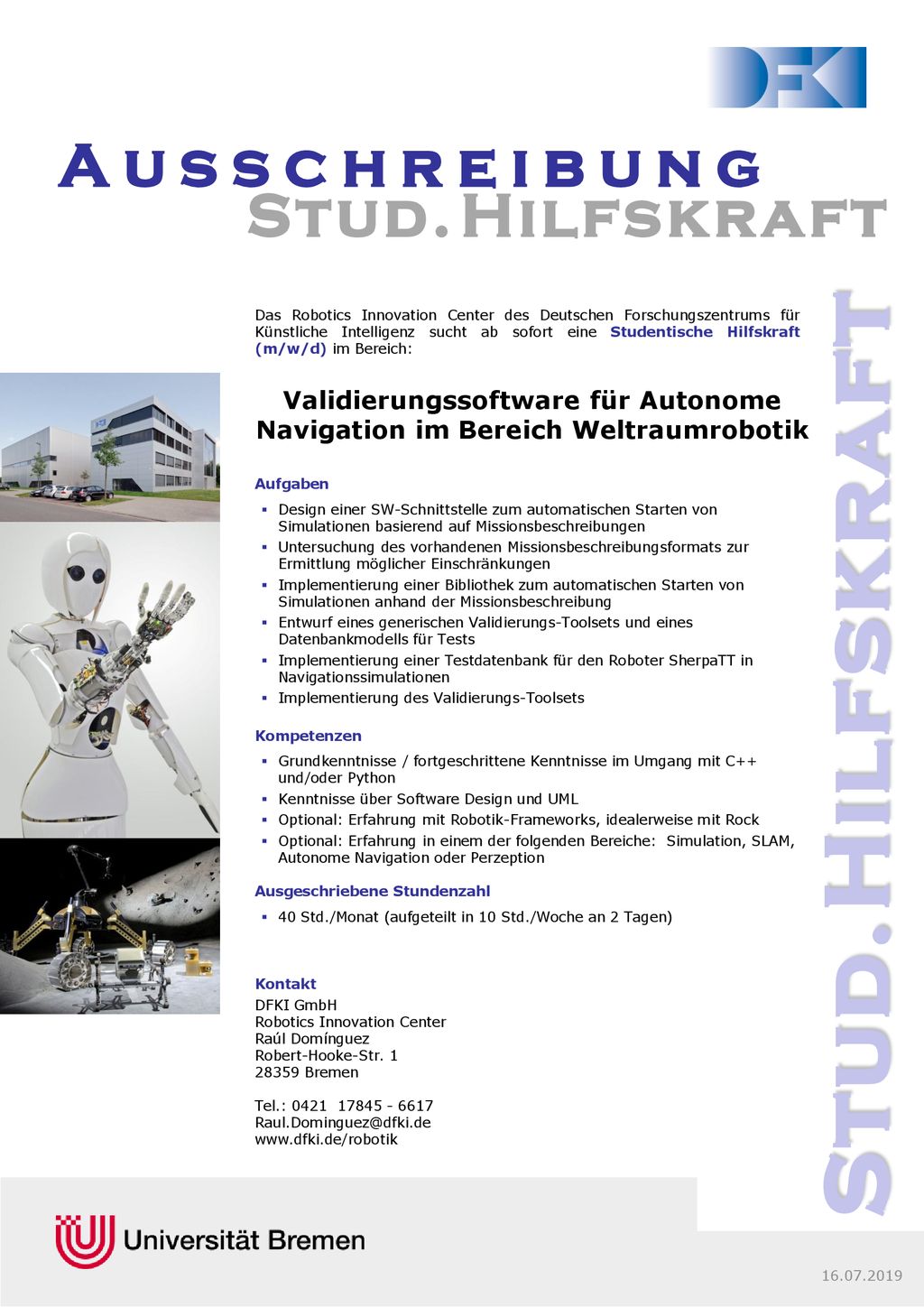 Das Robotics Innovation Center des Deutschen Forschungszentrums für Künstliche Intelligenz sucht ab sofort eine Studentische Hilfskraft (m/w/d) im Bereich: