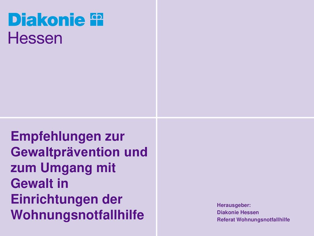 Empfehlungen zur Gewaltprävention und zum Umgang mit Gewalt in Einrichtungen der Wohnungsnotfallhilfe
