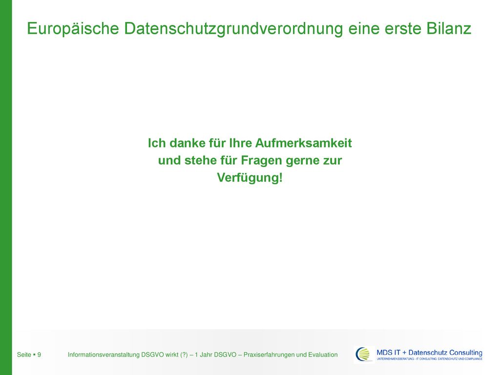 Ich danke für Ihre Aufmerksamkeit und stehe für Fragen gerne zur Verfügung!
