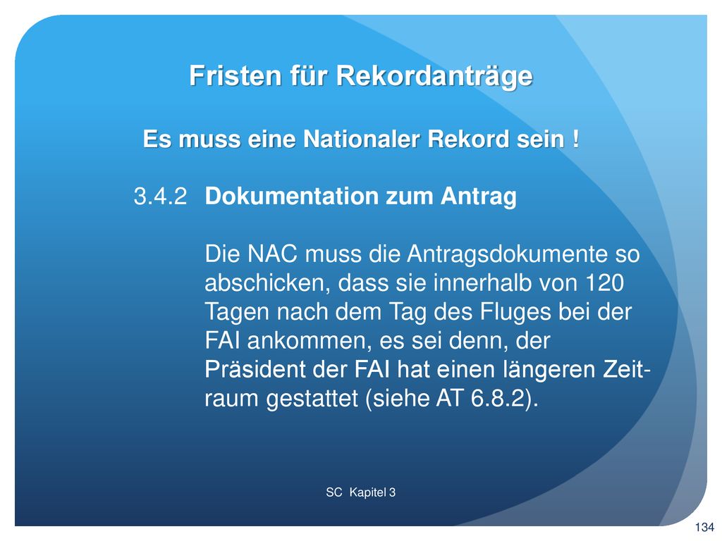 Fristen für Rekordanträge Es muss eine Nationaler Rekord sein !